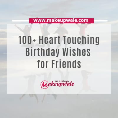 100 Best Friend Birthday Wishes - Touching BFF B-Day Messages