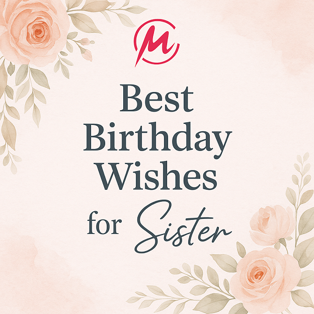 Best Birthday Wishes for Sister – Heartfelt, Emotional & Beautiful Lines
