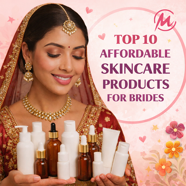 Best & Affordable Skincare Products for Brides